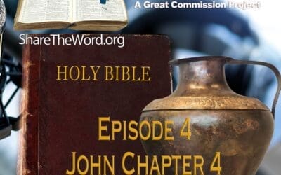 EPISODE 4 John Chapter 4 ”The Forgotten Water Jar”