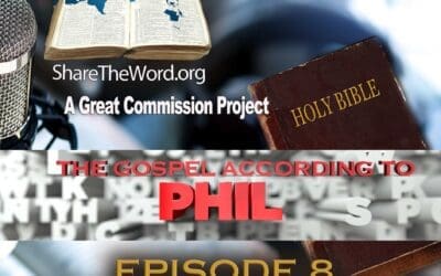 EPISODE 8  John Chapter 8   ”The Gospel According to Phil” For Share The Word