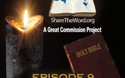 EPISODE 9 John Chapter 9  ”Light Of The World” For Share The Word