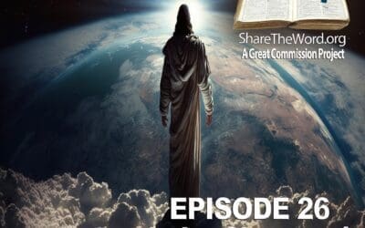 EPISODE 26 Luke Chapter 4 ”Savior Of The World” For Share The Word