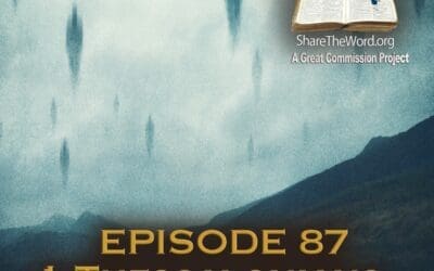 EPISODE 87 1 THESSALONIANS CHAPTER 5 “Going Up”