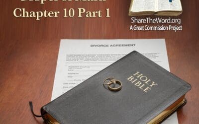EPISODE 150 GOSPEL OF MARK CHAPTER 10 Part1 “Biblical viewpoint of divorce”