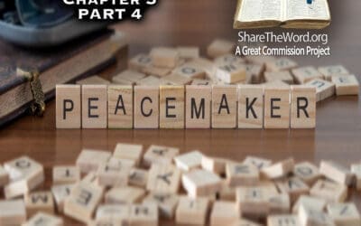 EPISODE 211 GOSPEL OF MATTHEW CHAPTER 5 Part 4 “Be a Peacemaker”