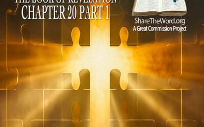 EPISODE 269 REVELATION CHAPTER 20 Part 1 “Putting together the puzzle”